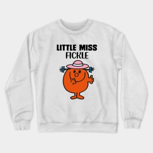 LITTLE MISS FICKLE Crewneck Sweatshirt